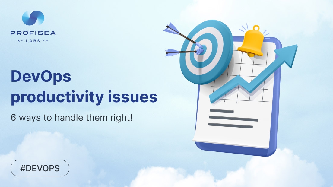 DevOps productivity issues: 6 ways to handle them right!