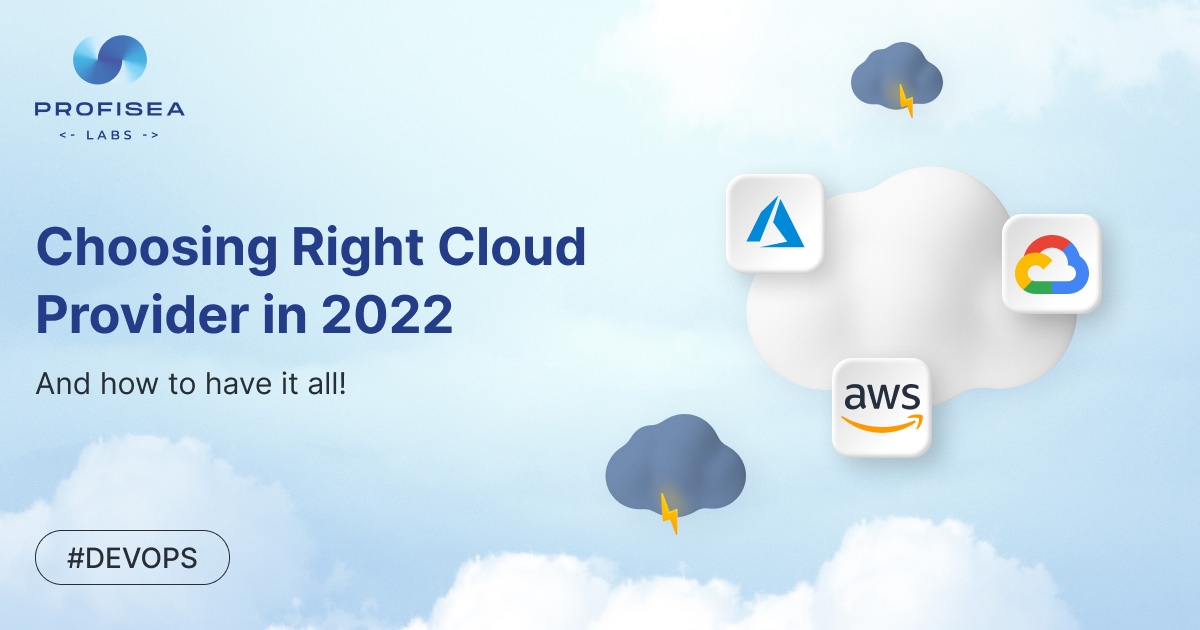 Choosing Right Cloud Provider in 2022 or How to Have It All