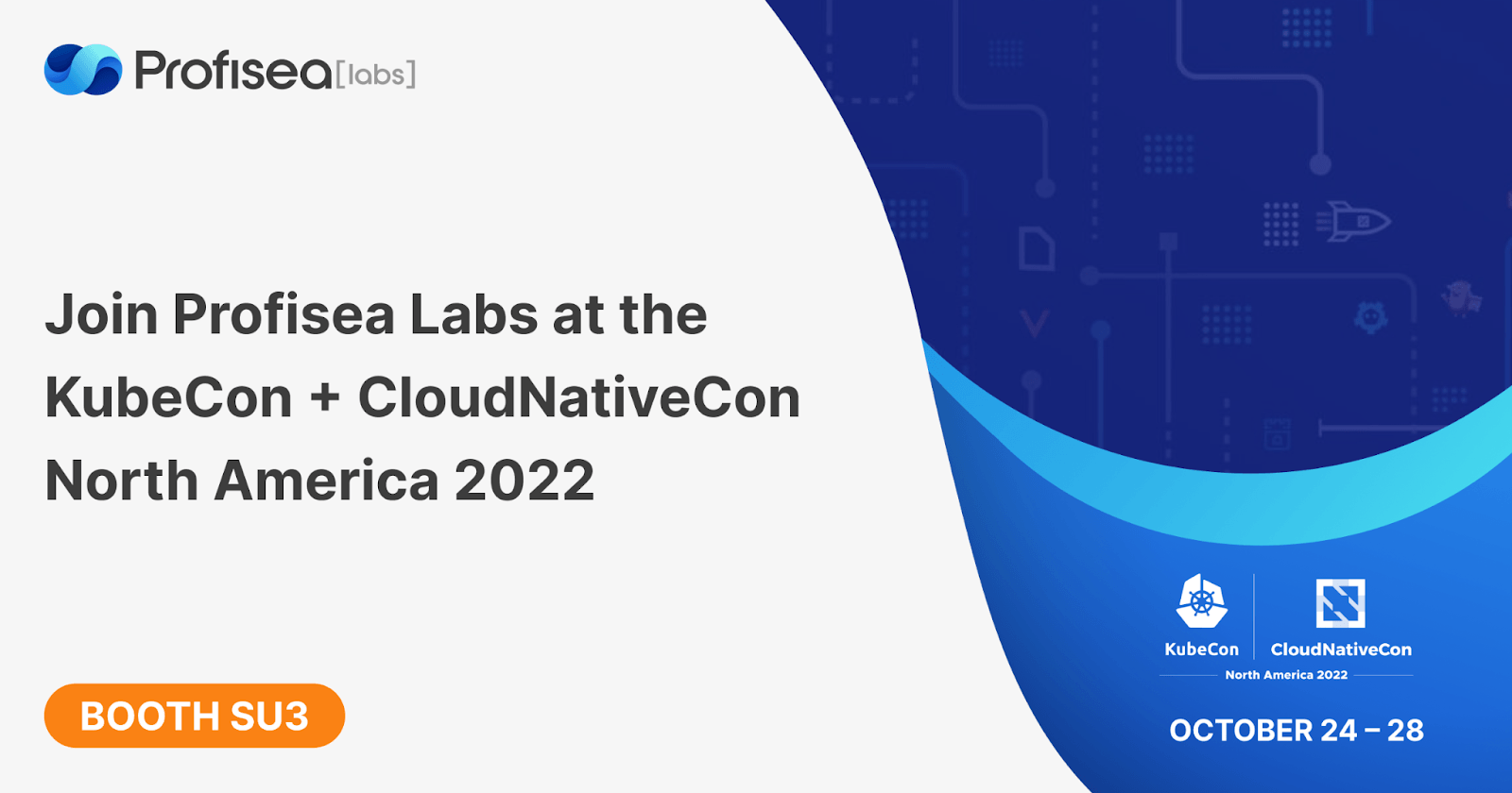 Profisea Labs is the official sponsor of KubeCon + CloudNativeCon North America 2022!